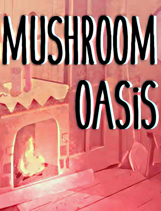 Mushroom Oasis