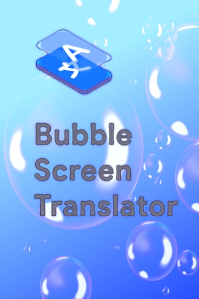 Bubble Screen Translate